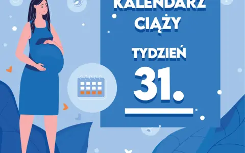 Kobieta w niebieskiej sukience, w 31 tygodniu ciąży, trzyma dłoń na brzuchu. Obok kalendarz i napis "Kaledarz ciąży tydzień 31".